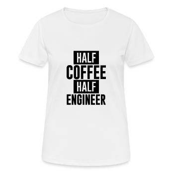 Half Coffee Half Engineer - Women's Breathable T-Shirt - white - Front - AI Model Female 172 dark (172cm)
