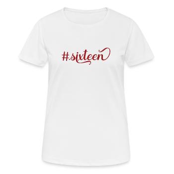16. Geburtstag 16 Jahre Alt Sixteen Sechzehn Geb - Frauen T-Shirt atmungsaktiv - Weiß - Vorne - AI Model Female 172 dark (172cm)