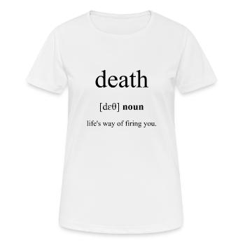 Death | Tod Definition Dictionary - Frauen T-Shirt atmungsaktiv - Weiß - Vorne - AI Model Female 172 dark (172cm)