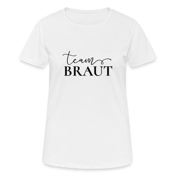 "Team Braut" , personalisierbar - Frauen T-Shirt atmungsaktiv - Weiß - Vorne - AI Model Female 172 dark (172cm)