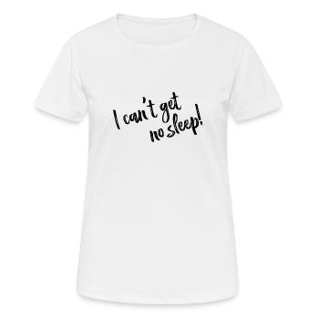 I can't get no sleep - Lyrics black - Frauen T-Shirt atmungsaktiv - Weiß - Vorne - AI Model Female 172 dark (172cm)