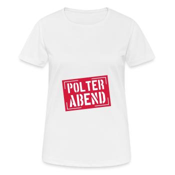 Polterabend Junggesellenabschied - Frauen T-Shirt atmungsaktiv - Weiß - Vorne - AI Model Female 172 dark (172cm)