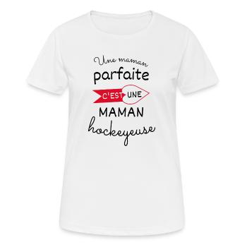 Une maman parfaite c'est une maman hockeyeuse - T-shirt respirant Femme - blanc - Devant - AI Model Female 172 dark (172cm)