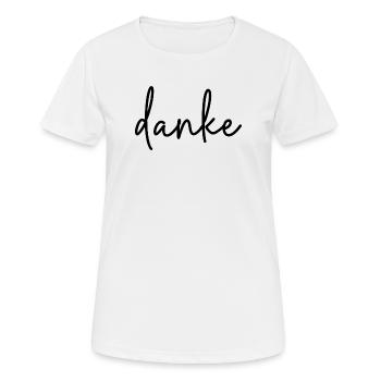 Danke - Frauen T-Shirt atmungsaktiv - Weiß - Vorne - AI Model Female 172 dark (172cm)