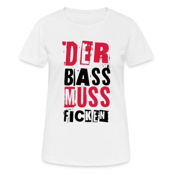 DER BASS MUSS FICKEN - Frauen T-Shirt atmungsaktiv - Weiß - Vorne - AI Model Female 172 dark (172cm)