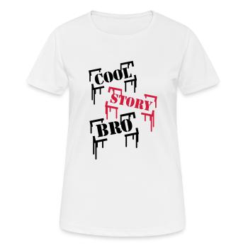 Cool Story BRO - T-shirt respirant Femme - blanc - Devant - AI Model Female 172 dark (172cm)