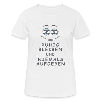 Niemals aufgeben - Frauen T-Shirt atmungsaktiv - Weiß - Vorne - AI Model Female 172 dark (172cm)