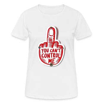 Tu ne peux pas me contrôler - T-shirt respirant Femme - blanc - Devant - AI Model Female 172 dark (172cm)