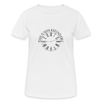 Le temps n’est pas remboursable - T-shirt respirant Femme - blanc - Devant - AI Model Female 172 dark (172cm)