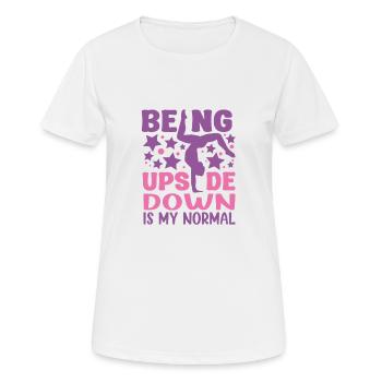 Being Upside Down Is My Normal Funny Gymnast Gift - Women's Breathable T-Shirt - white - Front - AI Model Female 172 dark (172cm)