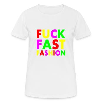Fuck fast fashion - T-shirt respirant Femme - blanc - Devant - AI Model Female 172 dark (172cm)