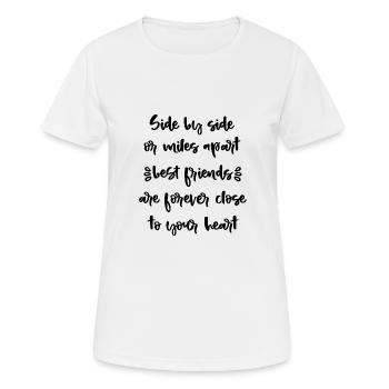 Side by side or miles apart best friends - Women's Breathable T-Shirt - white - Front - AI Model Female 172 dark (172cm)
