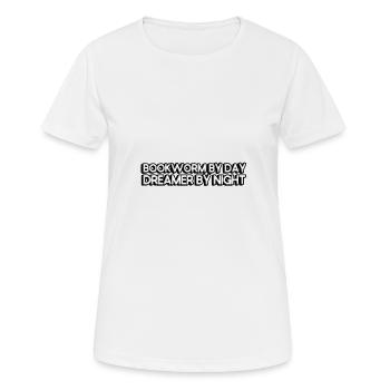 Bookworm by day, dreamer by night - Women's Breathable T-Shirt - white - Front - AI Model Female 172 dark (172cm)