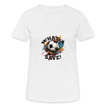 Balle de football - Quelle sauvegarde! - T-shirt respirant Femme - blanc - Devant - AI Model Female 172 dark (172cm)