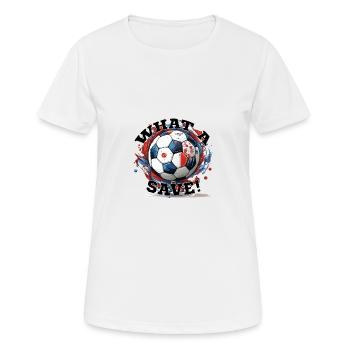 Balle de football - Quelle sauvegarde! - T-shirt respirant Femme - blanc - Devant - AI Model Female 172 dark (172cm)