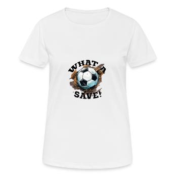 Balle de football - Quelle sauvegarde! - T-shirt respirant Femme - blanc - Devant - AI Model Female 172 dark (172cm)