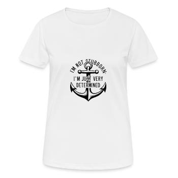 Je ne suis pas têtu, je suis juste très déterminé. - T-shirt respirant Femme - blanc - Devant - AI Model Female 172 dark (172cm)