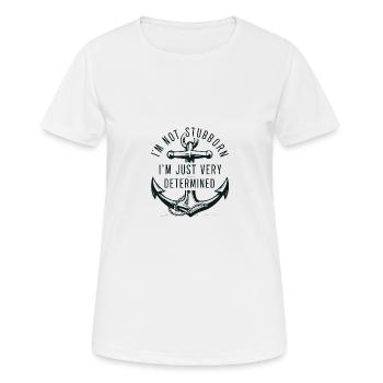Je ne suis pas têtu, je suis juste très déterminé. - T-shirt respirant Femme - blanc - Devant - AI Model Female 172 dark (172cm)