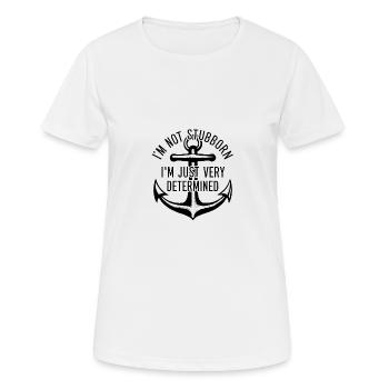 Je ne suis pas têtu, je suis juste très déterminé. - T-shirt respirant Femme - blanc - Devant - AI Model Female 172 dark (172cm)