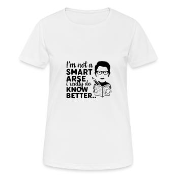 I'm not a smartass, I really know better - Women's Breathable T-Shirt - white - Front - AI Model Female 172 dark (172cm)