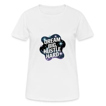 Rêver grand, se démener – Ciel nocturne - T-shirt respirant Femme - blanc - Devant - AI Model Female 172 dark (172cm)