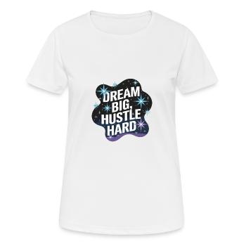 Rêver grand, se démener – Ciel nocturne - T-shirt respirant Femme - blanc - Devant - AI Model Female 172 dark (172cm)