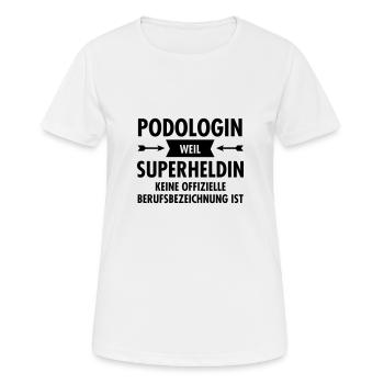 Podologin - Superheldin - Frauen T-Shirt atmungsaktiv - Weiß - Vorne - AI Model Female 172 dark (172cm)