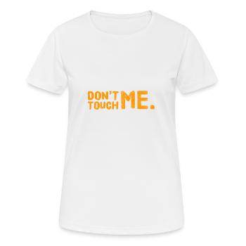 NE ME TOUCHEZ PAS. T-shirt cool et nouveau. CONCEPTION MAXIMALE - T-shirt respirant Femme - blanc - Devant - AI Model Female 172 dark (172cm)