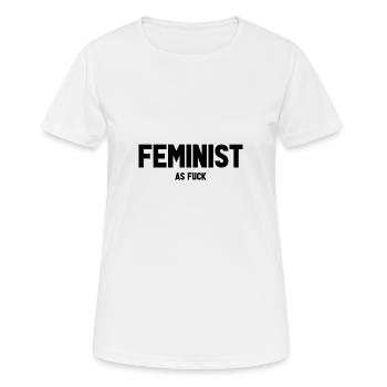 Féministe comme de la baise - T-shirt respirant Femme - blanc - Devant - AI Model Female 172 dark (172cm)