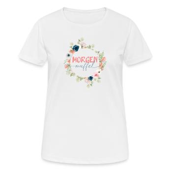 MORGENMUFFEL! personalisierbar - Frauen T-Shirt atmungsaktiv - Weiß - Vorne - AI Model Female 172 dark (172cm)