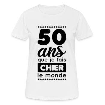 Anniversaire - 50 ans que je fais chier le monde - T-shirt respirant Femme - blanc - Devant - AI Model Female 172 dark (172cm)