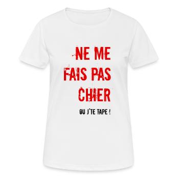 Me fais pas chier - T-shirt respirant Femme - blanc - Devant - AI Model Female 172 dark (172cm)