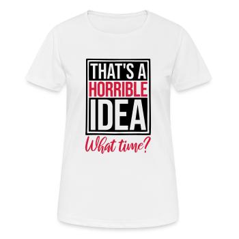 C’est une idée horrible - T-shirt respirant Femme - blanc - Devant - AI Model Female 172 dark (172cm)