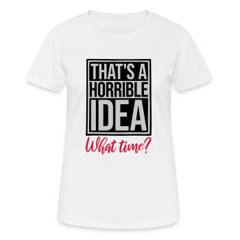 C’est une idée horrible - T-shirt respirant Femme - blanc - Devant - AI Model Female 172 dark (172cm)