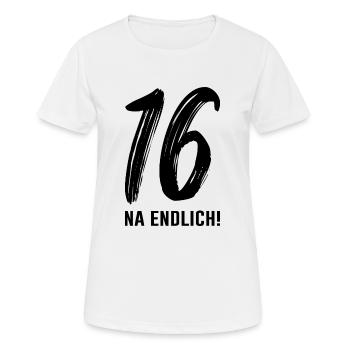 16 Geburtstag 16 Jahre Sechzehn Endlich 16 - Frauen T-Shirt atmungsaktiv - Weiß - Vorne - AI Model Female 172 dark (172cm)
