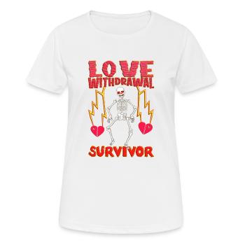 Liebesentzug Überlebender Skelett - Satire - Frauen T-Shirt atmungsaktiv - Weiß - Vorne - AI Model Female 172 dark (172cm)