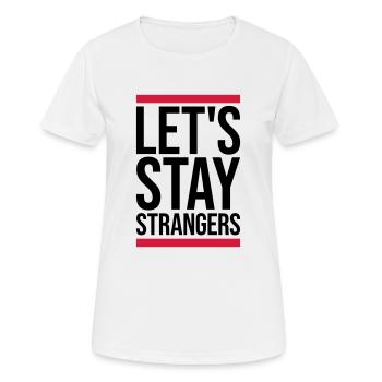 Citation Restons Strangers - T-shirt respirant Femme - blanc - Devant - AI Model Female 172 dark (172cm)
