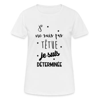 Je ne suis pas têtue... Drôle Déterminée Caractère - T-shirt respirant Femme - blanc - Devant - AI Model Female 172 dark (172cm)