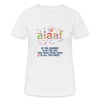 Alaaf est tout ce dont vous avez besoin - T-shirt respirant Femme - blanc - Devant - AI Model Female 172 dark (172cm)