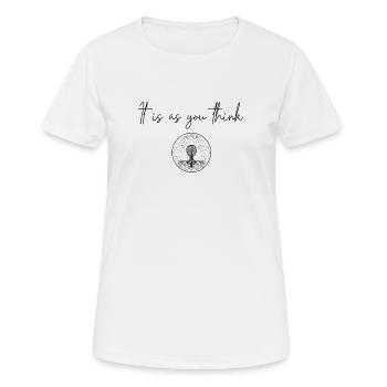 Es ist wie du denkst - Frauen T-Shirt atmungsaktiv - Weiß - Vorne - AI Model Female 172 dark (172cm)
