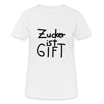 Zucker ist Gift - Frauen T-Shirt atmungsaktiv - Weiß - Vorne - AI Model Female 172 dark (172cm)