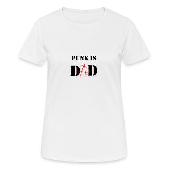 Punk is Dad - Frauen T-Shirt atmungsaktiv - Weiß - Vorne - AI Model Female 172 dark (172cm)