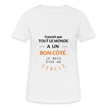 Il paraît que tout le monde a un bon côté. Je d... - T-shirt respirant Femme - blanc - Devant - AI Model Female 172 dark (172cm)