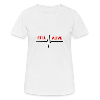 Still Alive - Frauen T-Shirt atmungsaktiv - Weiß - Vorne - AI Model Female 172 dark (172cm)