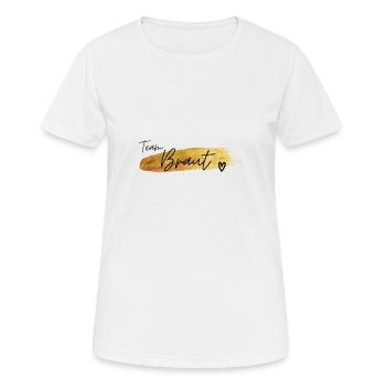 Team Braut Team Bride - Frauen T-Shirt atmungsaktiv - Weiß - Vorne - AI Model Female 172 dark (172cm)