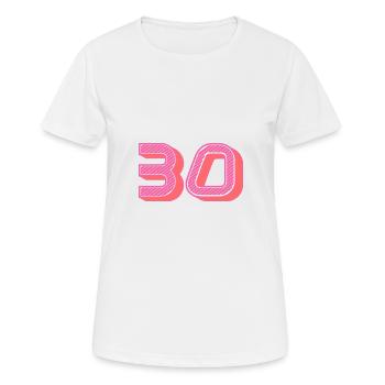 30. 30 ANS. 30e ANNIVERSAIRE. ANNIVERSAIRE 30 ANS. - T-shirt respirant Femme - blanc - Devant - AI Model Female 172 dark (172cm)