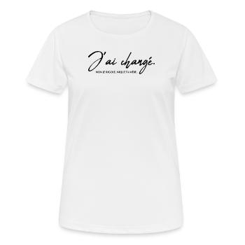 J'ai changé. non je rigole, nique ta mère - T-shirt respirant Femme - blanc - Devant - AI Model Female 172 dark (172cm)