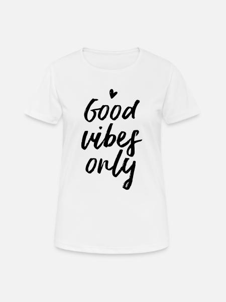 Good Vibes Only - Women's Breathable T-Shirt - white
