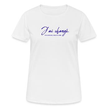 J ai changé. Non je rigole, nique ta mère - T-shirt respirant Femme - blanc - Devant - AI Model Female 172 dark (172cm)