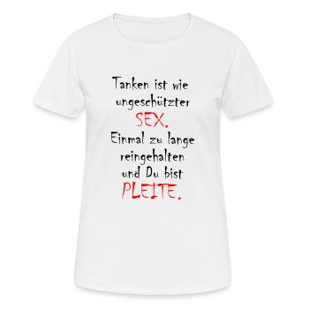 Tanken - Sex und Pleite - Frauen T-Shirt atmungsaktiv - Weiß - Vorne - AI Model Female 172 dark (172cm)